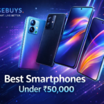 Smartphones Under ₹50,000 in 2026 – Best Expert Picks