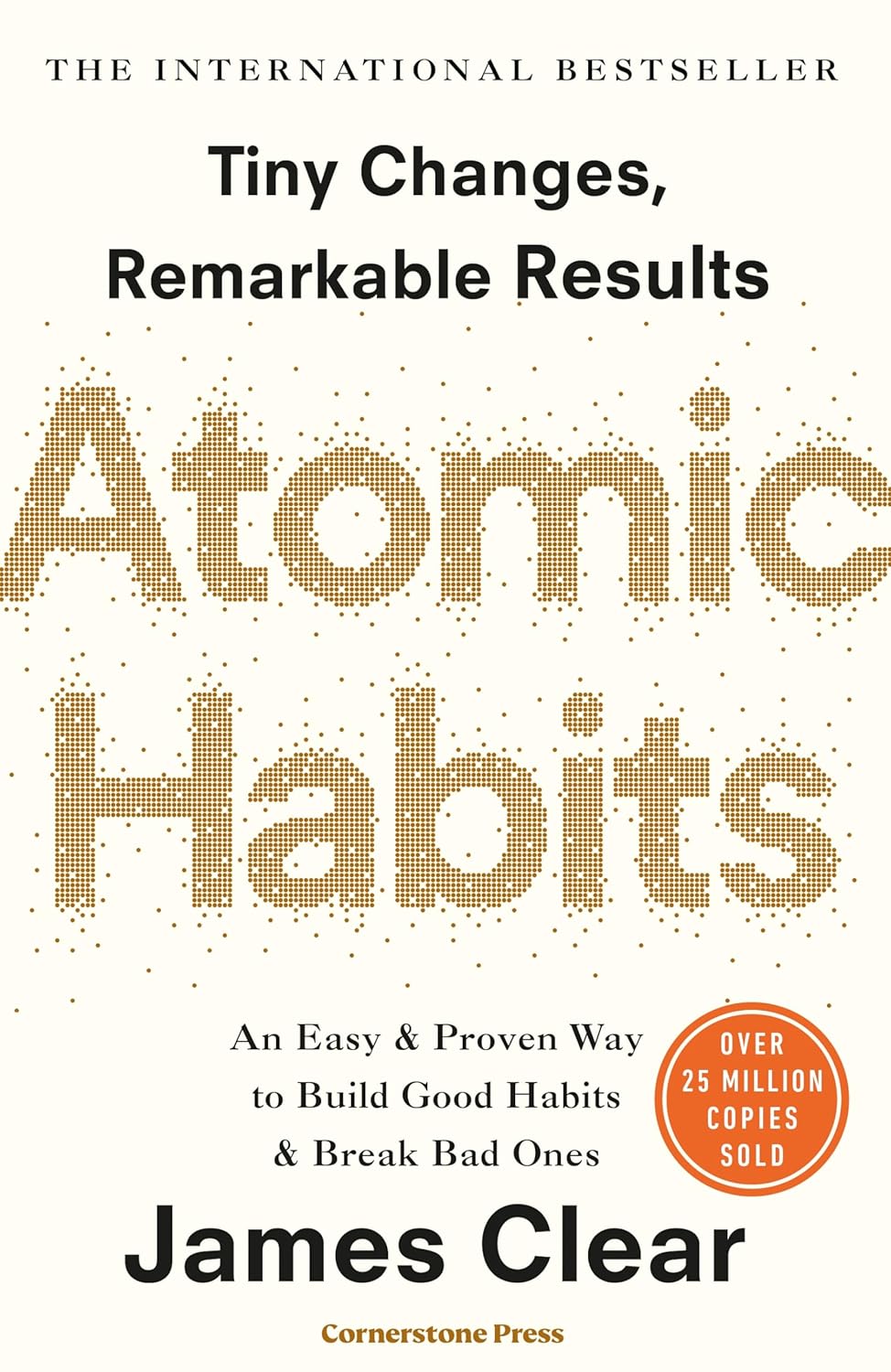Atomic Habits - Tiny Changes, Remarkable Results | James Clear