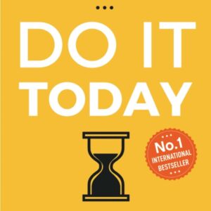 Do It Today Productivity and Anti Procrastination Self Improvement Book Darius Foroux