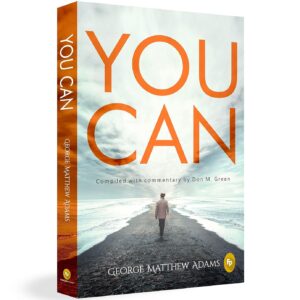 You Can Classic Self Belief and Personal Growth Success Book George Matthew Adams